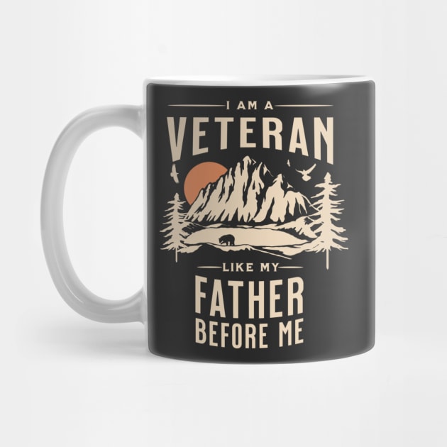 I am a Veteran like my father before me by Eldorado Store